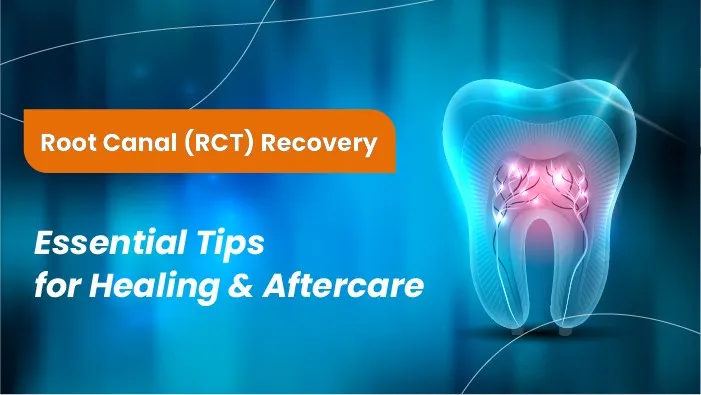 Root Canal (RCT) Recovery